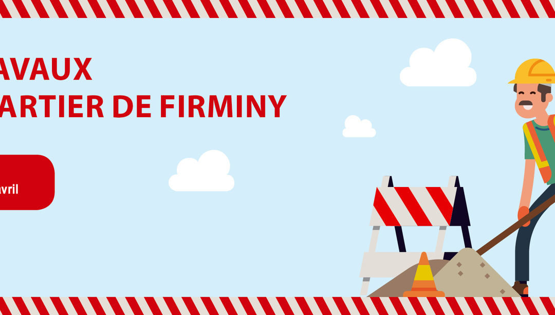 Travaux d&rsquo;eau et d&rsquo;assainissement Quartier de Firminy