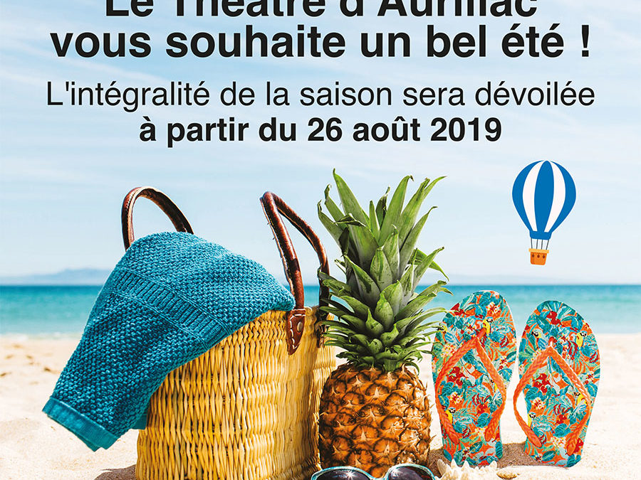 Le Théâtre vous souhaite un bel été