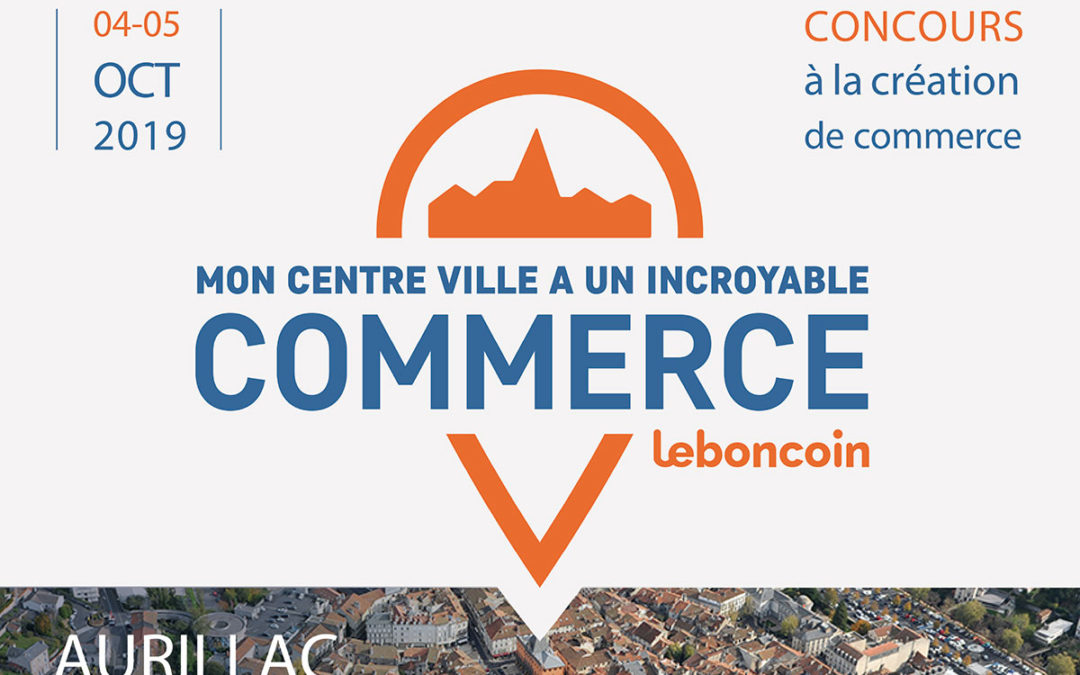 Aurillac accueille le concours « Mon centre-ville a un incroyable commerce »