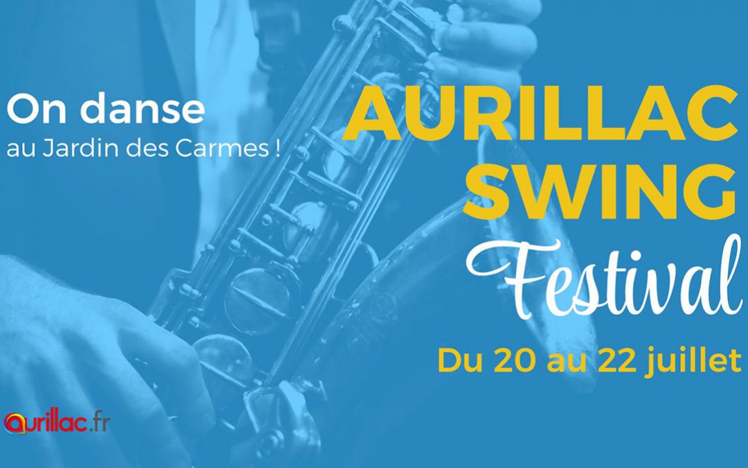 Archives :&nbsp;Aurillac Swing Festival – Du 20 au 22 juillet