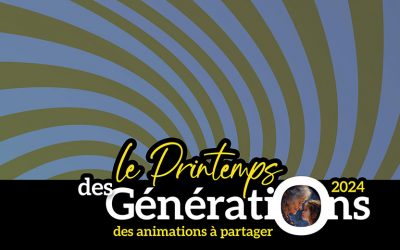 Printemps des Générations 2024 / du 17 avril au 14 juin