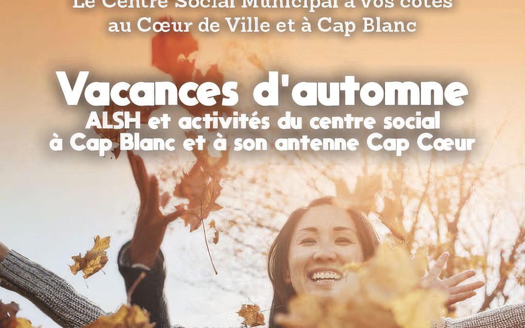 Vacances d&rsquo;automne avec le Cap Blanc