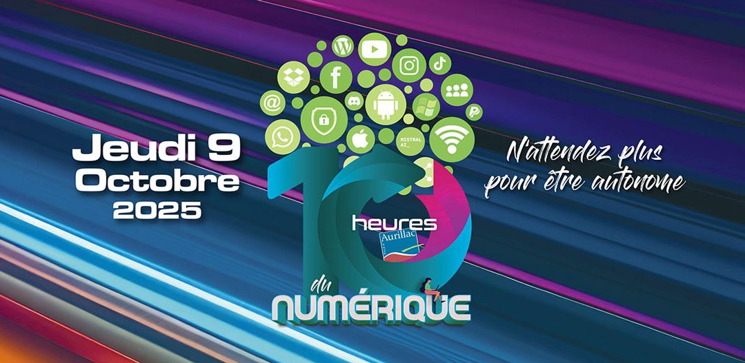 Les 10h du Numérique / jeudi 9 octobre 2025